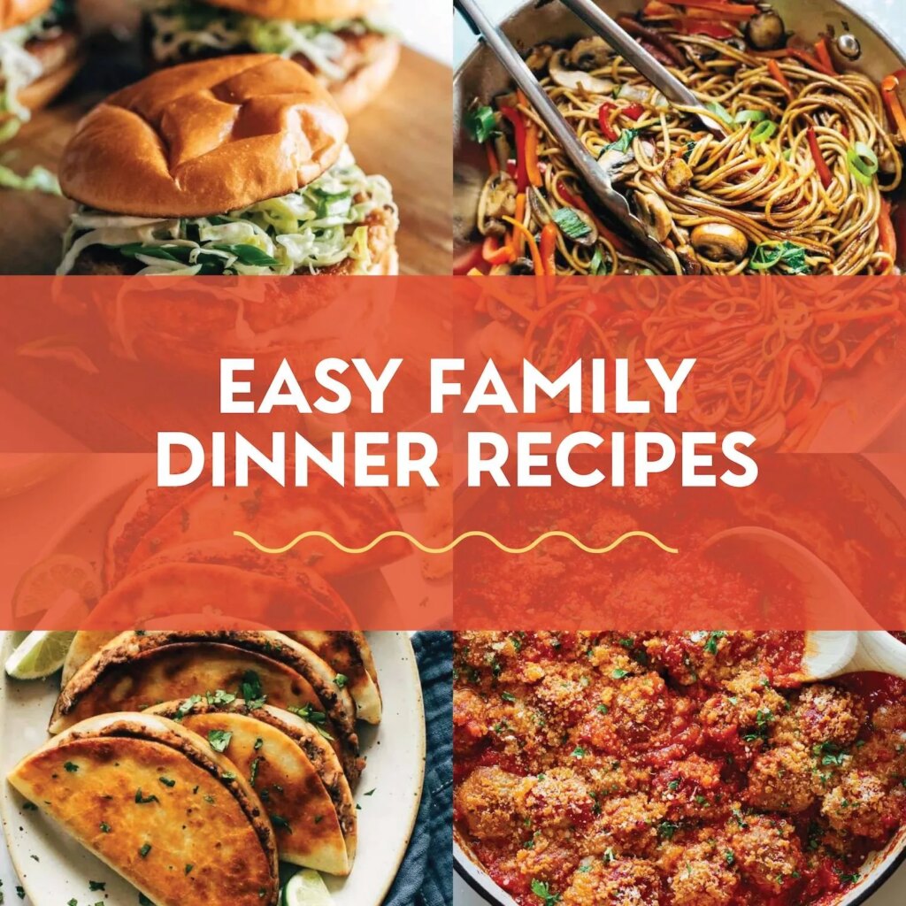 40 Easy Family Dinner Recipes Everyone Will Love