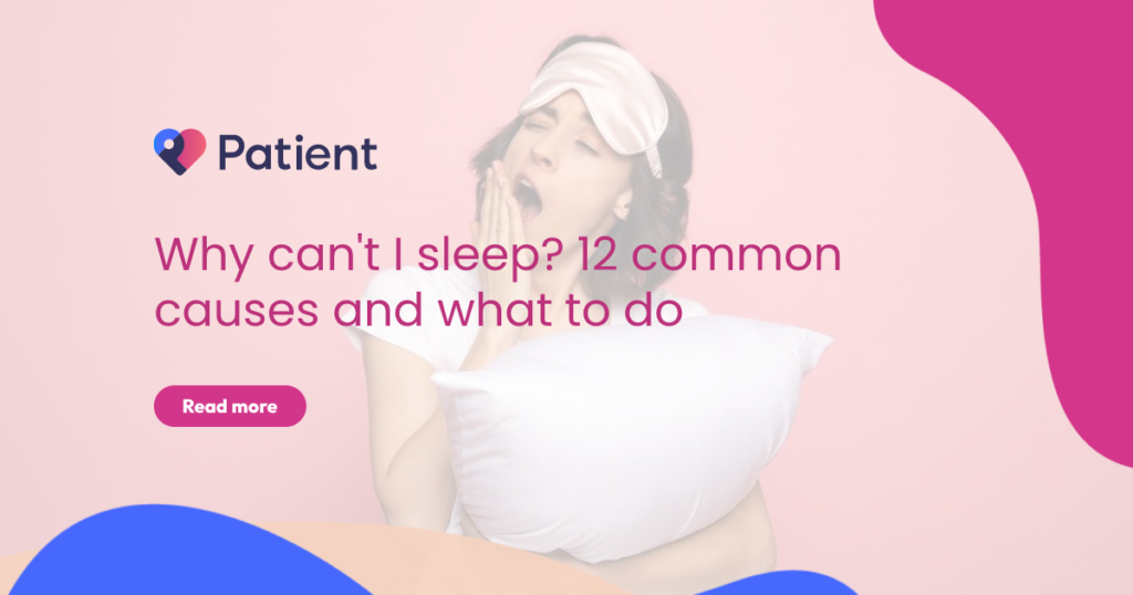 Why can't I sleep? 12 common reasons and what to do