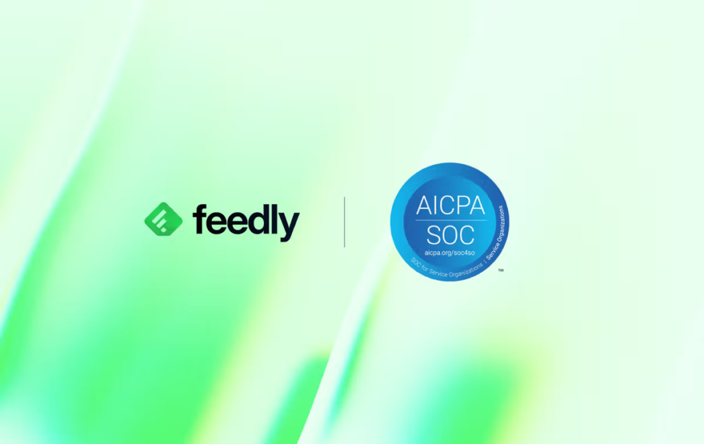 Feedly completes SOC 2 Type 2 test